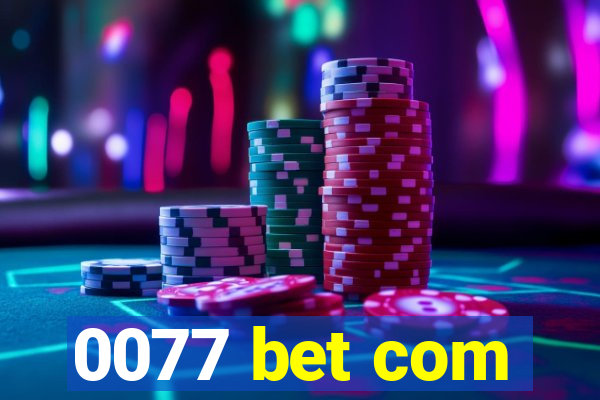 0077 bet com